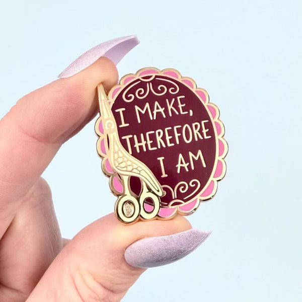 I Make, Therefore I Am Lapel Pin