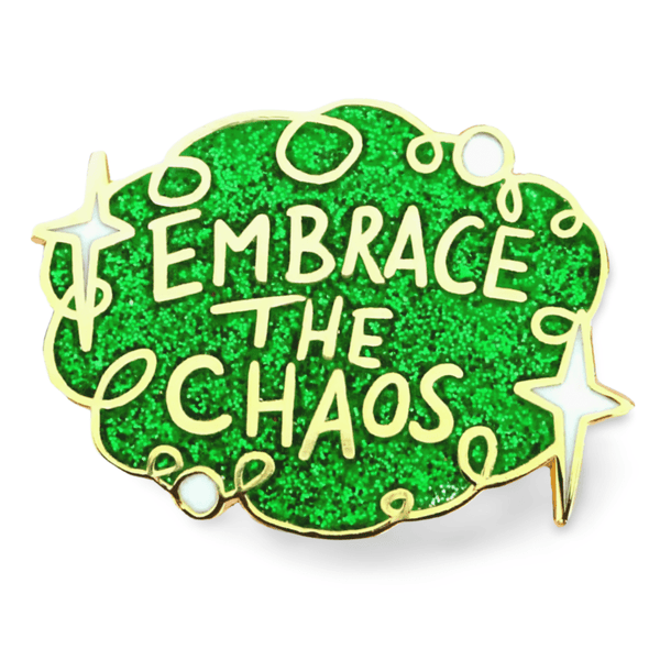 Embrace The Chaos Lapel Pin