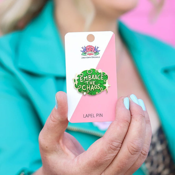Embrace The Chaos Lapel Pin
