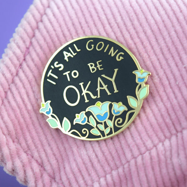 It's All Going To Be Okay Lapel Pin