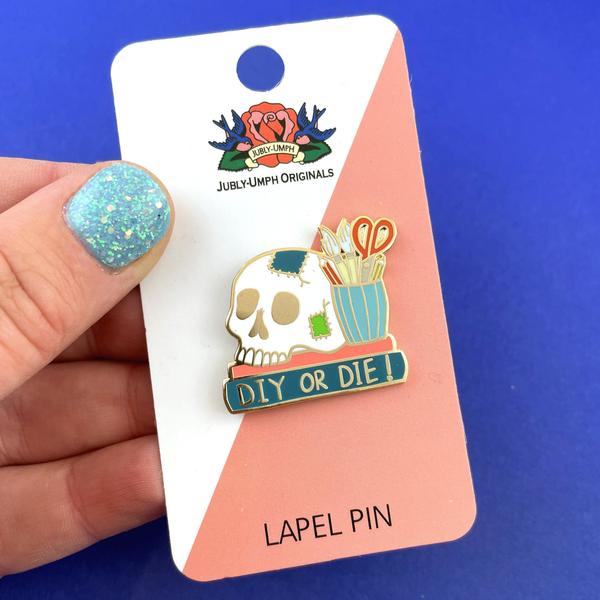 DIY Or Die! Lapel Pin