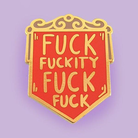 Fuck Fuckity Fuck Fuck Lapel Pin